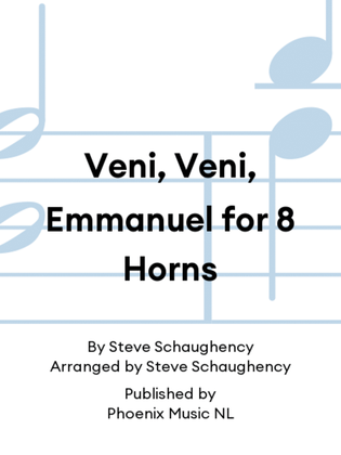Veni, Veni, Emmanuel for 8 Horns