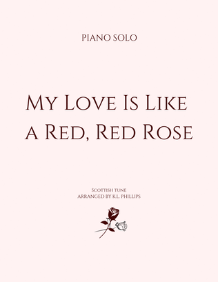 Book cover for My Love Is Like a Red, Red Rose - Piano Solo