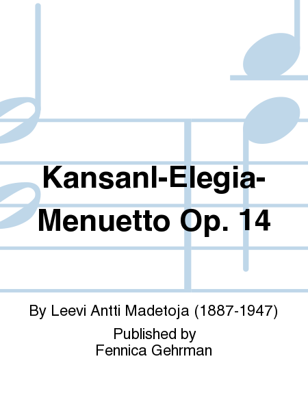 Kansanl-Elegia-Menuetto Op. 14