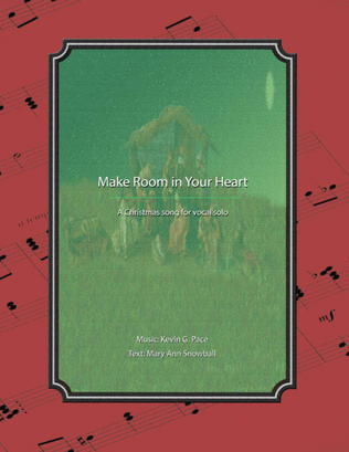 Make Room in Your Heart - vocal solo for Christmas