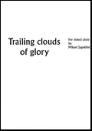 Trailing clouds of glory