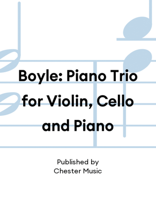 Boyle: Piano Trio for Violin, Cello and Piano