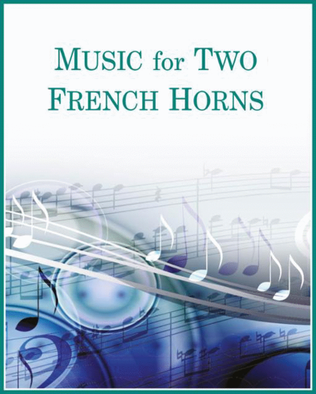 Music for Two French Horns Volume 1 - Duets in a Jazzy & Classical Style - 45211