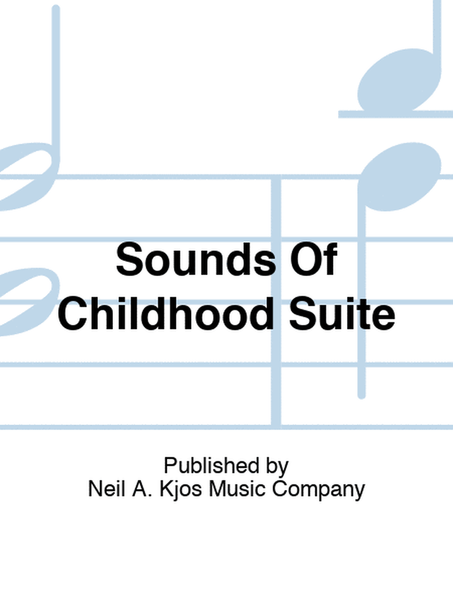 Sounds Of Childhood Suite
