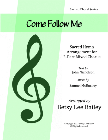 Come Follow Me 2-Part Mixed Chorus by Samuel McBurney 2-Part - Digital Sheet Music