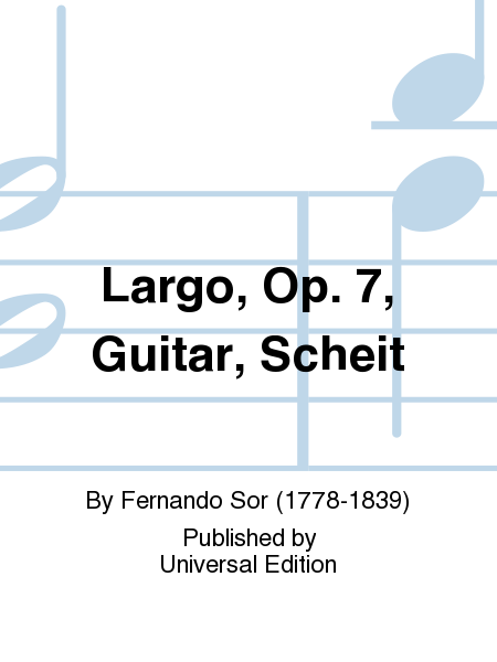 Largo, Op. 7, Guitar, Scheit