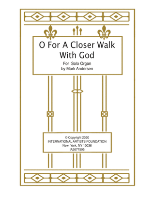 O For A Closer Walk With God organ solo