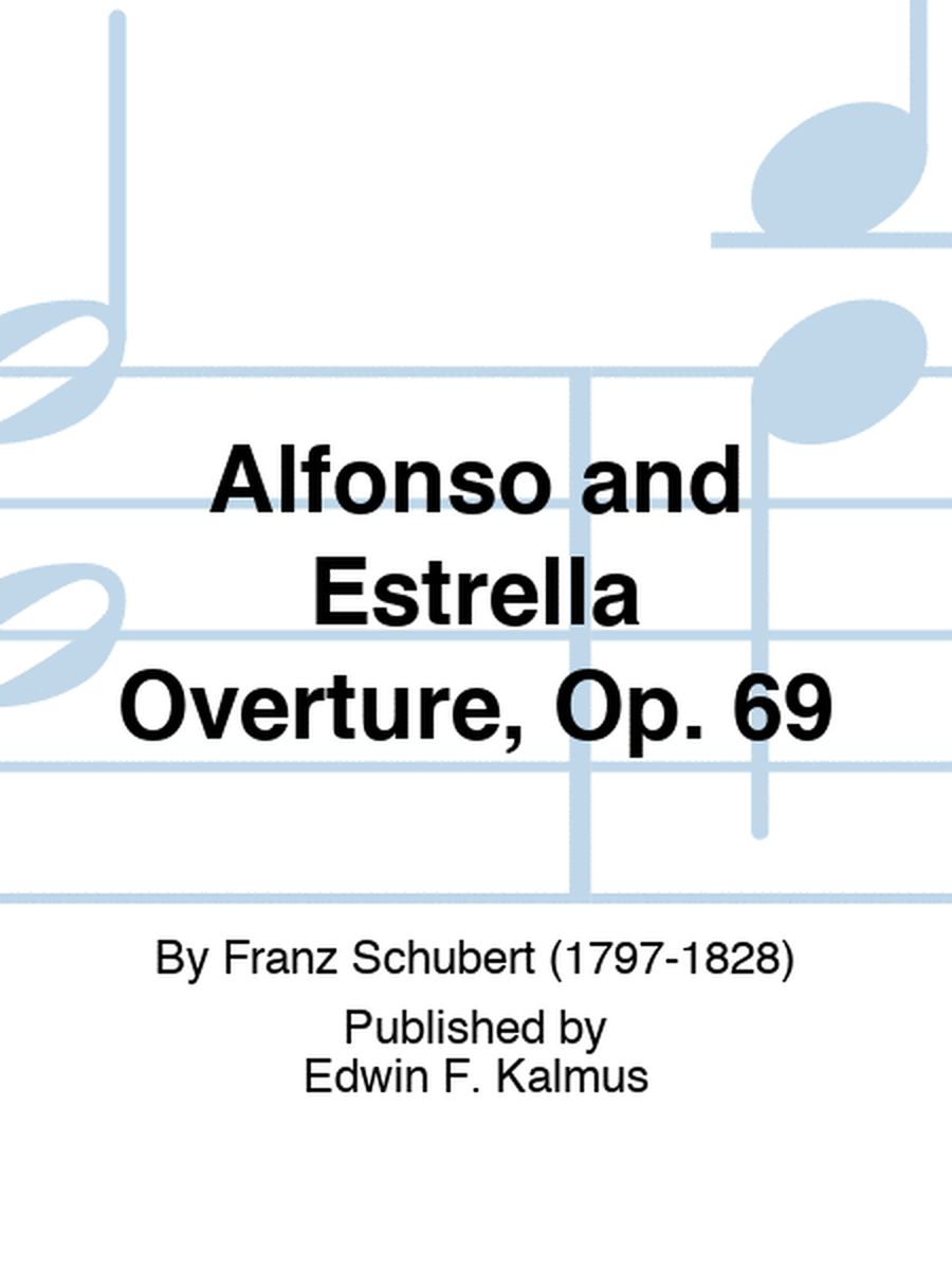 Alfonso and Estrella Overture, Op. 69