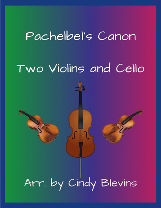 Pachelbel's Canon, for Two Violins and Cello