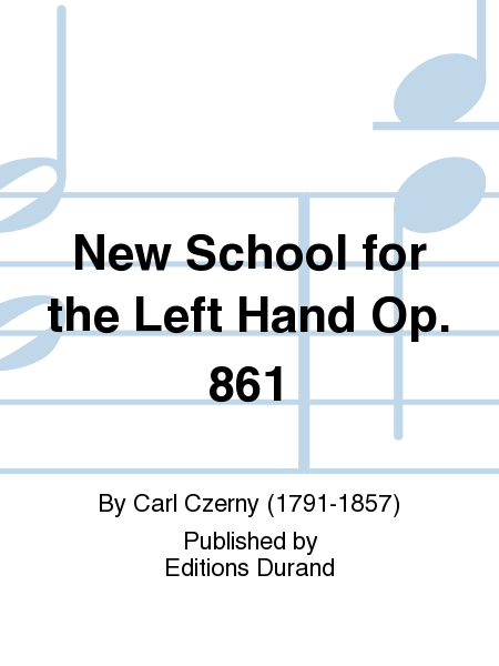 Nouvelle Ecole pour la main gauche. op 861 - Piano