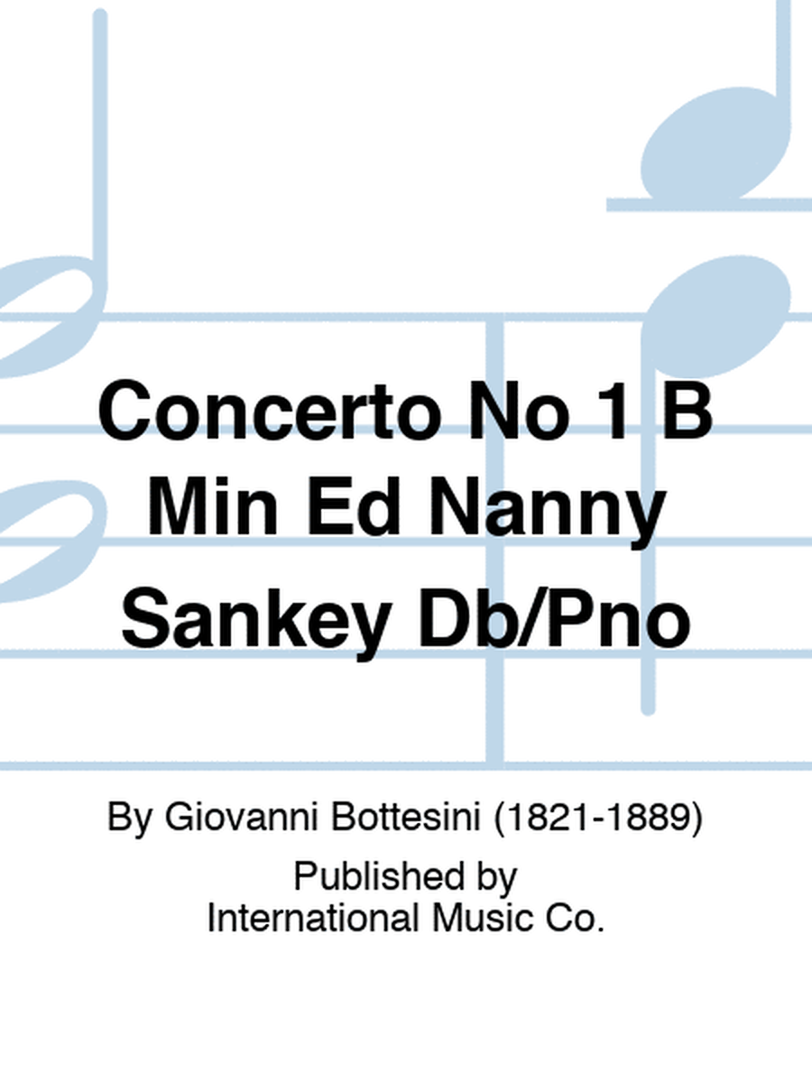 Concerto No 1 B Min Ed Nanny Sankey Db/Pno