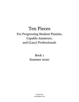 Ten Pieces for Progressing Students, Capable Amateurs, and (Lazy) Professionals, op. 57