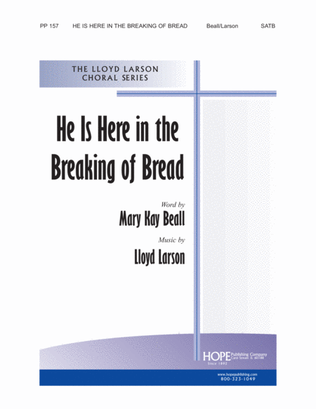 He Is Here in the Breaking of Bread