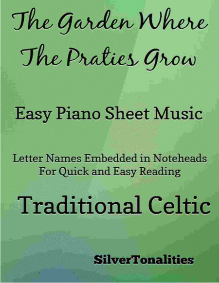 Garden Where the Praties Grow Easy Piano Sheet Music