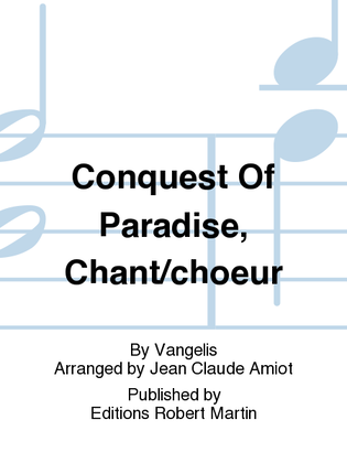 Conquest Of Paradise, Chant/choeur