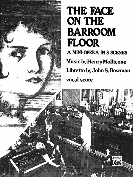 The Face on the Barroom Floor (Mini Opera in 3 Scenes)