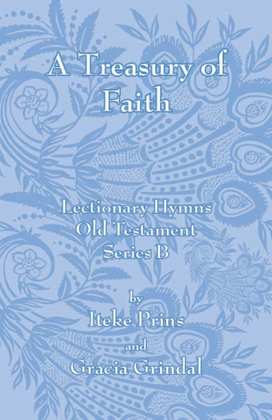 A Treasury of Faith: Lectionary Hymns, Old Testament, Series B