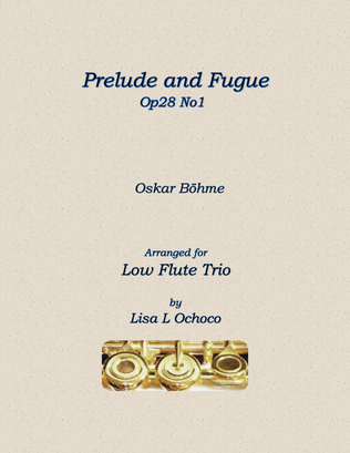 Prelude and Fugue Op28 No1 for Low Flute Trio (2A, B)