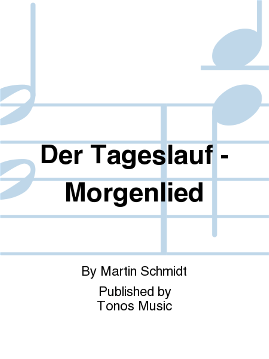 Der Tageslauf - Morgenlied