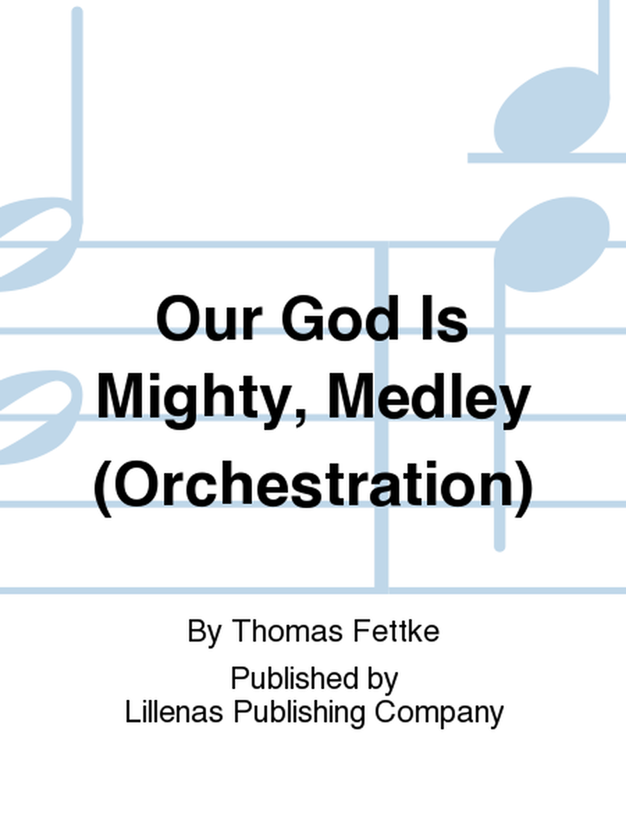 Our God Is Mighty, Medley (Orchestration)