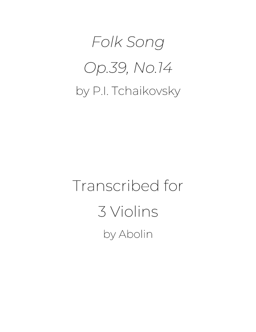 Tchaikovsky: Folk Song, Op.39, No.14 - for Violin Trio by Peter Ilyich Tchaikovsky String Trio - Digital Sheet Music