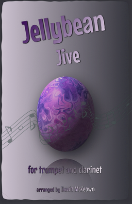 The Jellybean Jive for Trumpet and Clarinet Duet