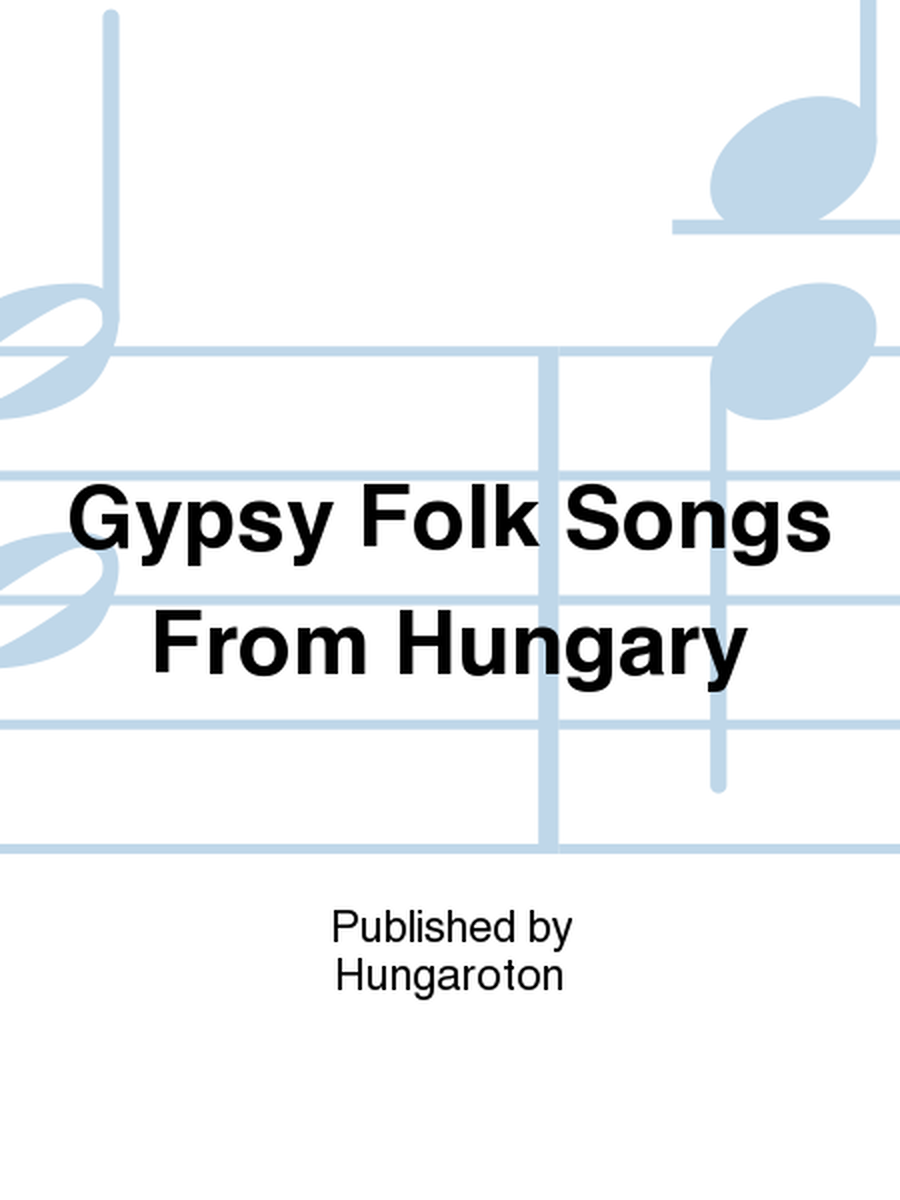 Gypsy Folk Songs From Hungary