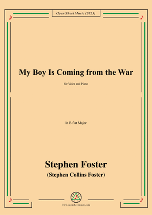 Book cover for S. Foster-My Boy Is Coming from the War,in B flat Major