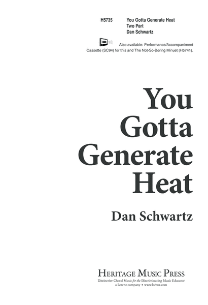 You Gotta Generate Heat