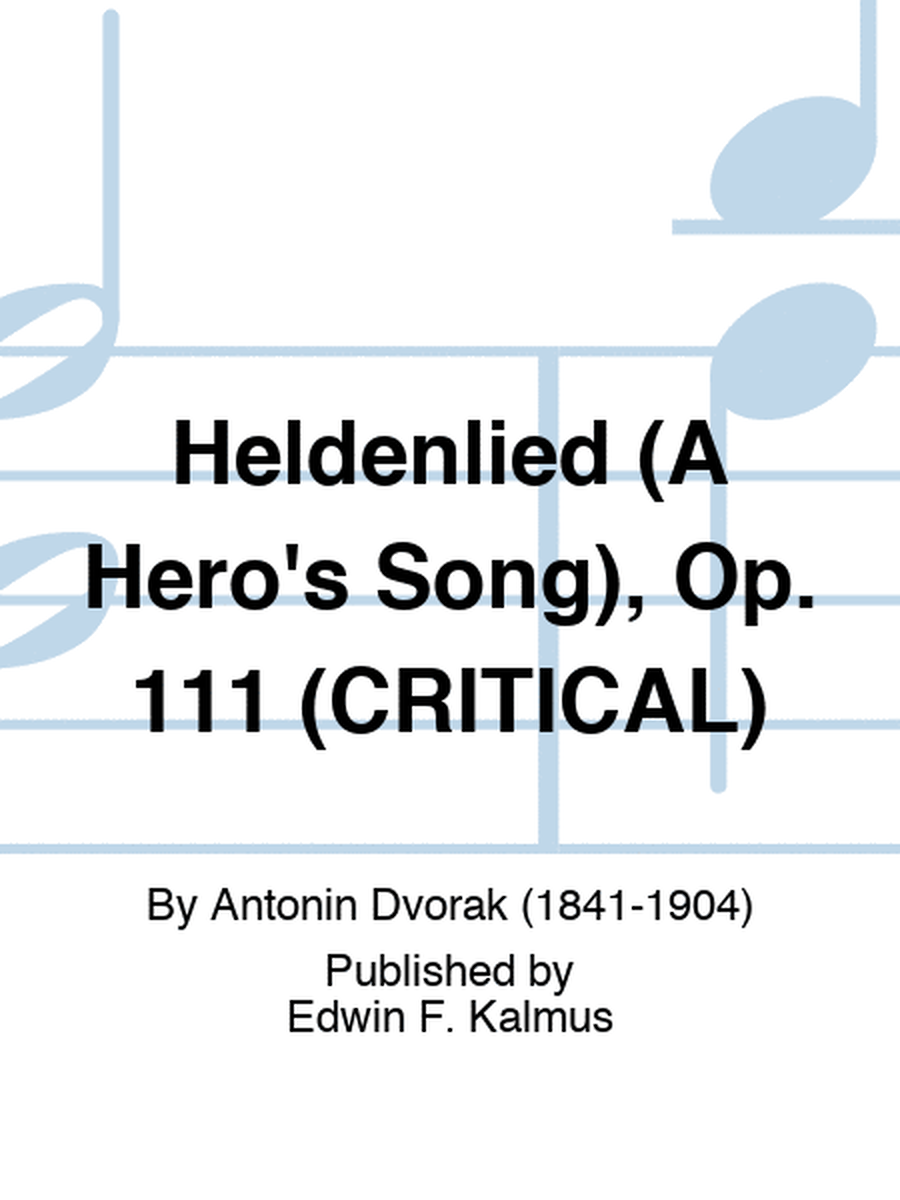Heldenlied (A Hero's Song), Op. 111 (CRITICAL)