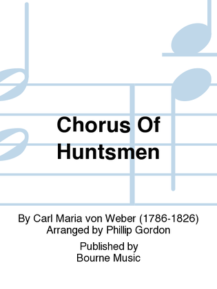 Chorus Of Huntsmen