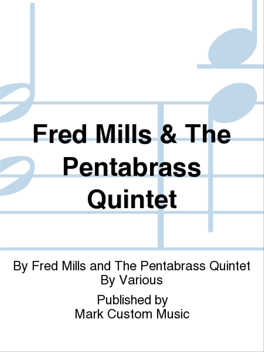 Fred Mills & The Pentabrass Quintet Brass Quintet scores gallery preview page 1