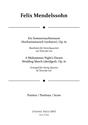 A Midsummer Night's Dream Wedding March (abridged) for String Quartet, Op. 61 - Score Only