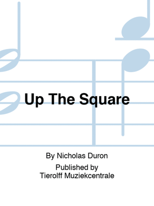 Up The Square