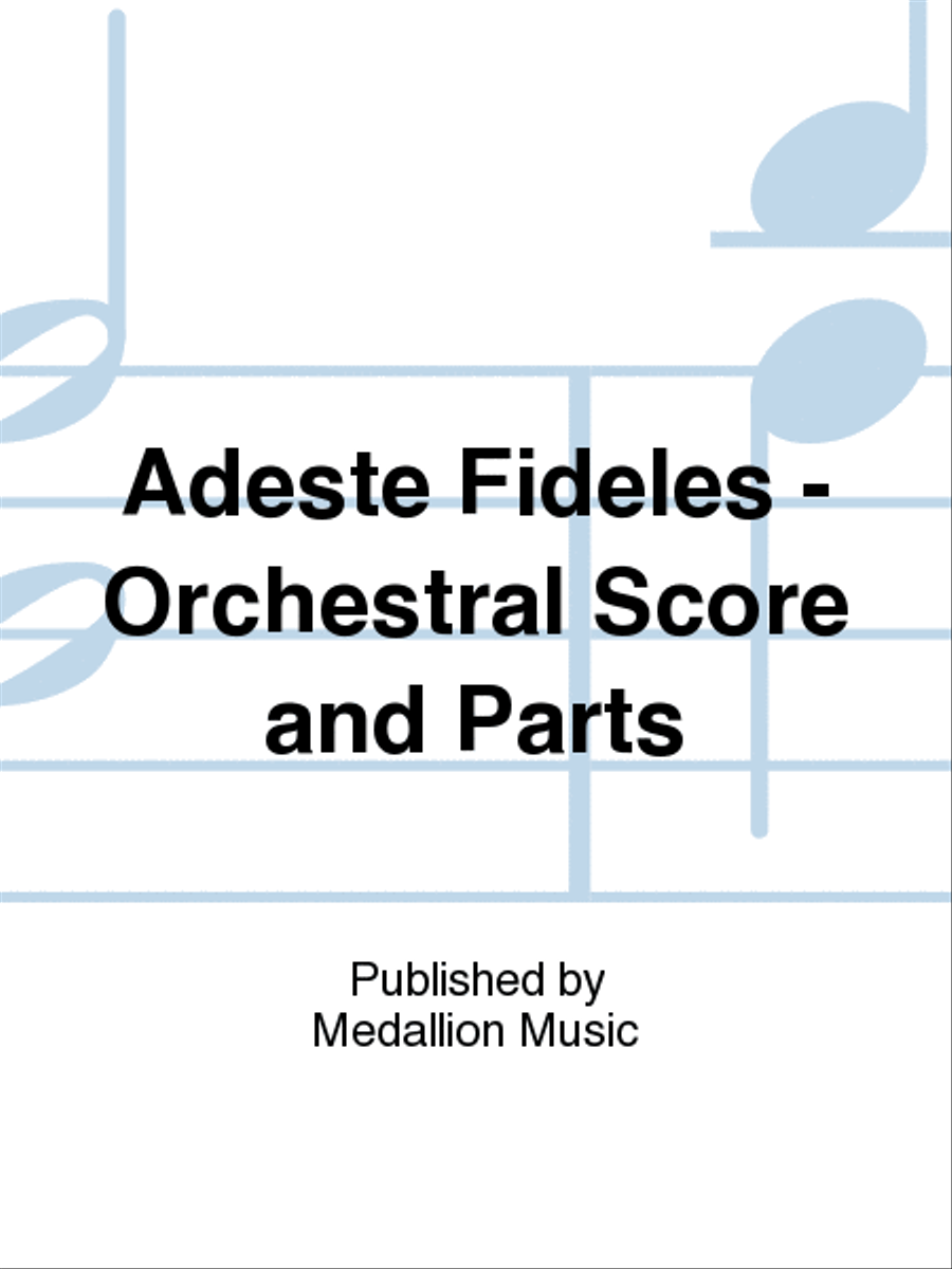 Adeste Fideles - Orchestral Score and Parts Choir scores gallery preview page 1