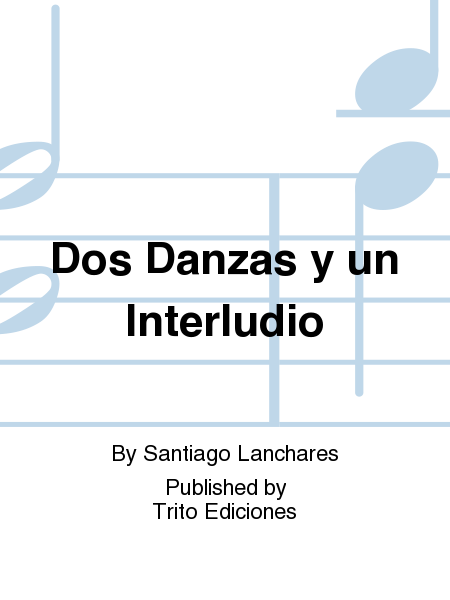 Dos Danzas y un Interludio