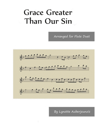 Grace Greater Than Our Sin - Flute Duet