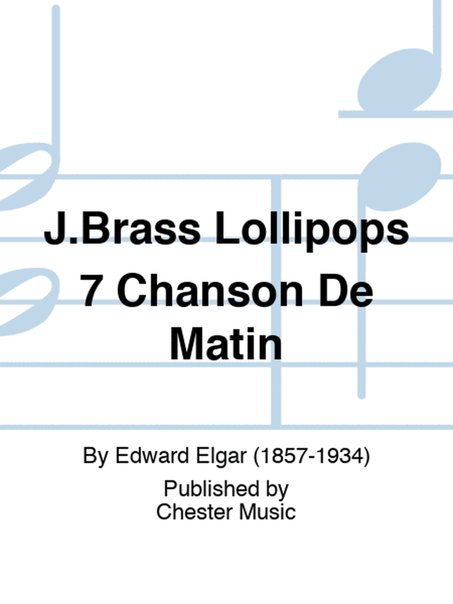 J.Brass Lollipops 7 Chanson De Matin