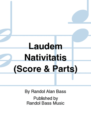 Laus Nativitatis (Wind Ensemble Score & Parts)