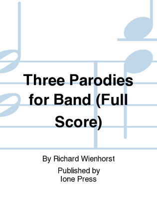 Three Parodies for Band (Full Score)