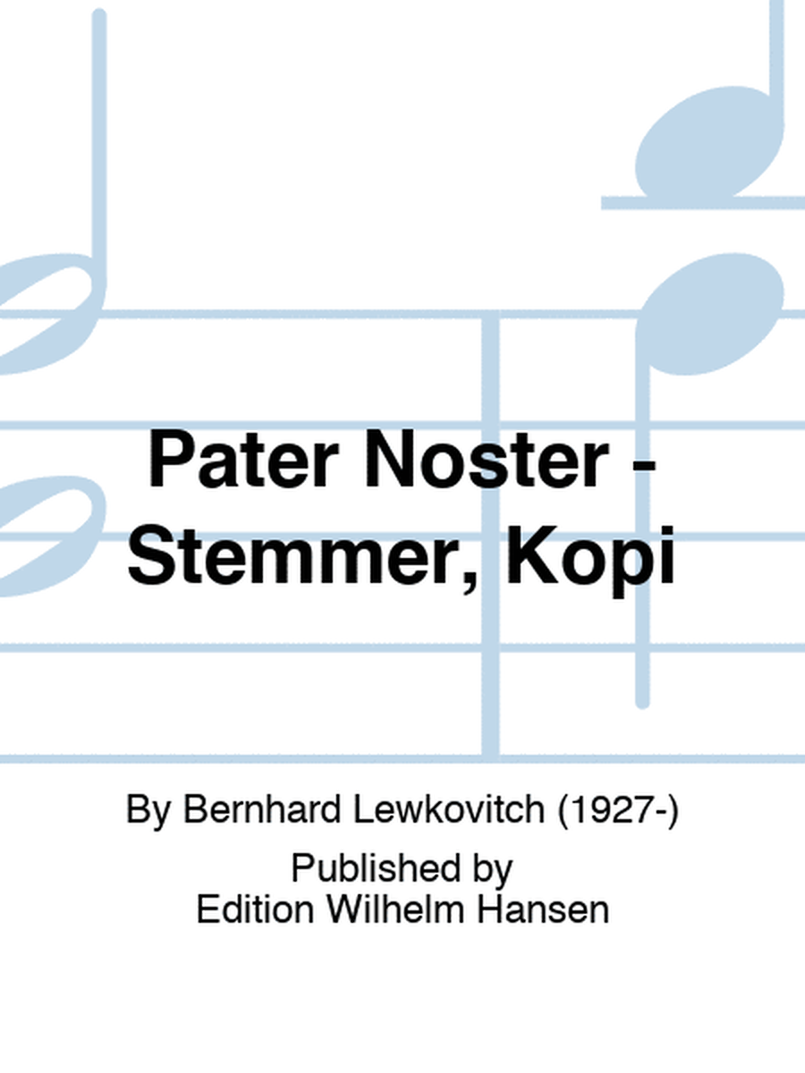 Pater Noster - Stemmer, Kopi