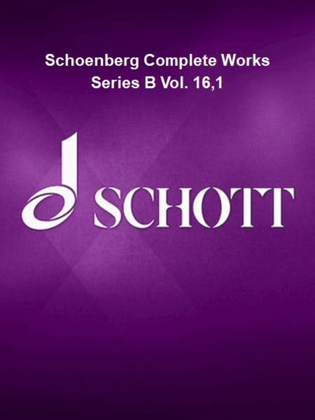 Schoenberg Complete Works Series B Vol. 16,1