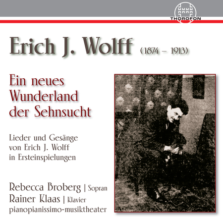Erich J. Wolff: Ein Neues Wunderland Der Sehnsucht