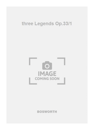 three Legends Op.33/1