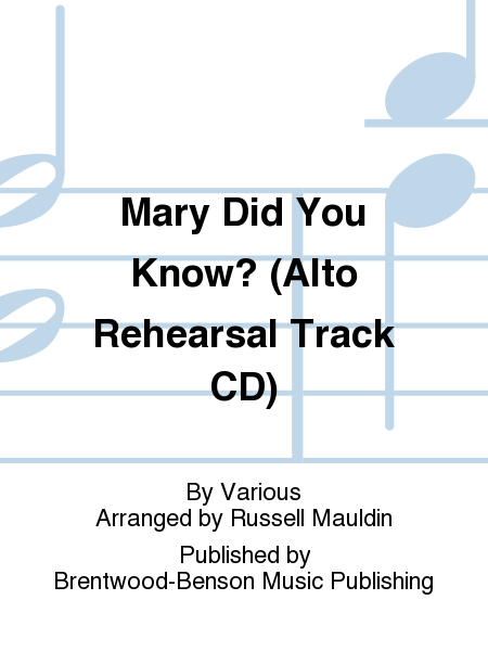 Mary Did You Know? (Alto Rehearsal Track CD)