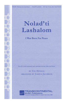 Nolad'ti Lashalom (I Was Born for Peace)