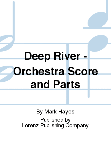 Deep River - Orchestra Score and Parts