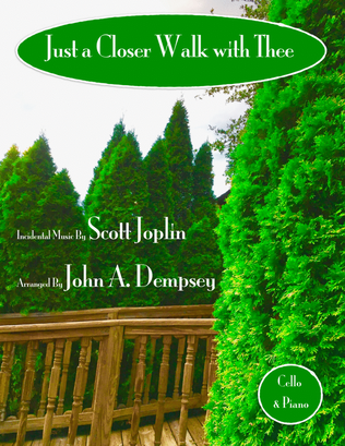 Book cover for Just a Closer Walk with Thee (in G major): Cello and Piano