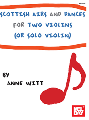 Scottish Airs and Dances for Violin Solo or Duet