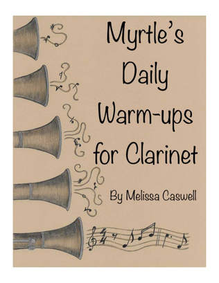Myrtle’s Daily Warm-ups for Clarinet